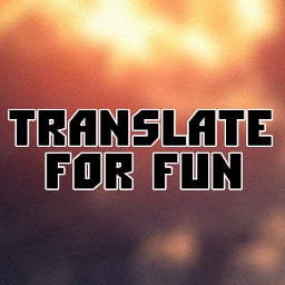 Translate For Fun